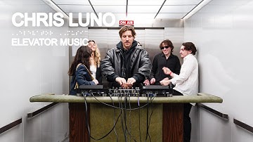 Chris Luno (DJ Set) - Elevator Music