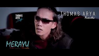 Thomas Arya - Merayu (Acoustic)