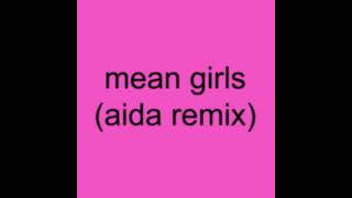 Charli Xcx - Mean Girls (Aida Remix)