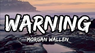 Morgan Wallen – Warning  (lyrics)