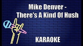 Miniatura de vídeo de "Mike Denver - There's A Kind Of Hush (Karaoke)"