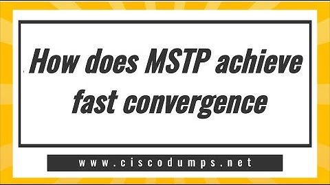 【ThinkMo】How does MSTP achieve fast convergence? #Cisco #CCNA #CCNP #CCIE #network