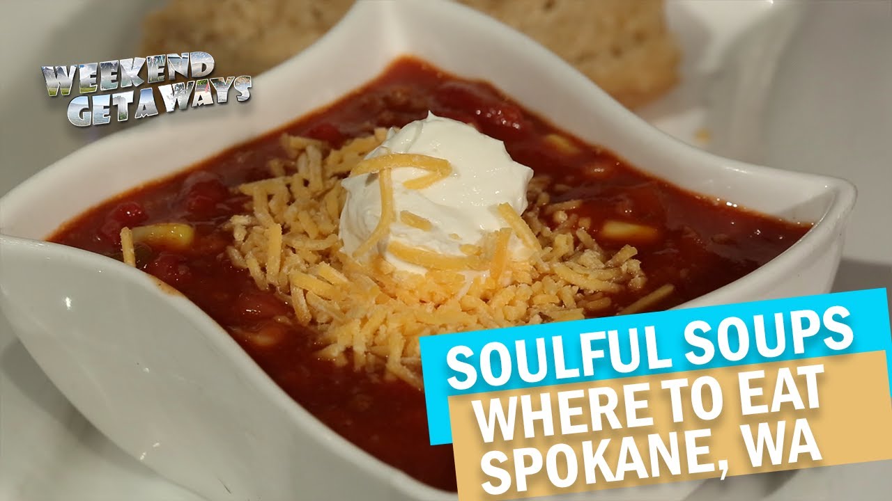 Washington, Spokane Soulful Soups Weekend Getaways S1E2 Favorite