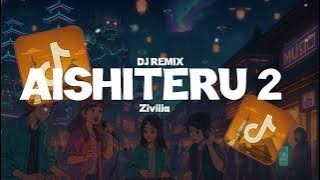(DJ REMIX) AISHITERU 2 - ZIVILIA (REMIX) Deco Instrumental