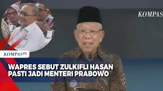 Beri Bocoran, Wapres Ma'ruf Amin Sebut Zulkifli Hasan Pasti Jadi Menteri Prabowo Gibran! Beri Bocoran, Wapres Ma'ruf Amin Sebut Zulkifli Hasan Pasti Jadi Menteri Prabowo Gibran!