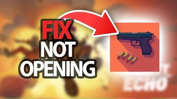 How To Fix Bullet Echo Game App Not Opening | Step By Step