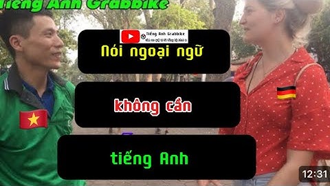 Thực tế 3 ngoại ngữ không cần tiếng Anh | Tài xế Grab nói tiếng Đức - Pháp - Ý