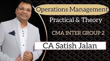 Operations Management | CMA Inter Gr 2 | By CA Satish Jalan