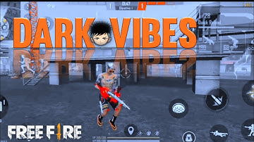 Free Fire Montage Video || Dark Vibes Forever
