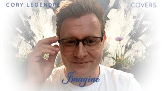 Imagine (John Lennon Cover) - CORY LEGENDRE