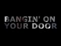 Miniature de la vidéo de la chanson Bangin' On Your Door
