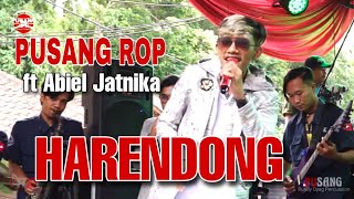 Pusang ROP Ft Abiel Jatnika / Harendong