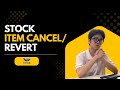 STOCK ITEM CANCEL/REVERT BY WINDX