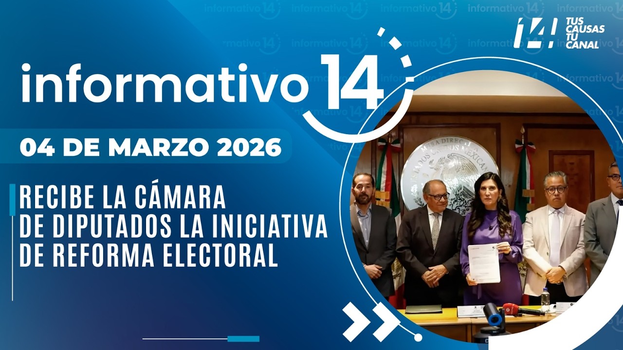 Informativo14: Recibe la Cámara de Diputados la iniciativa de Reforma Electoral