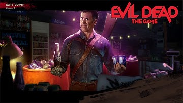 Evil Dead The Game Missions | Chapter 2 Party Down Gameplay Walkthrough - Evil Dead: The Game Part 2