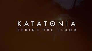 Video thumbnail of "Katatonia - Behind The Blood (from City Burials)"