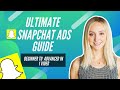 Ultimate Snapchat Ads Guide: Beginner To Advanced In 1 Video