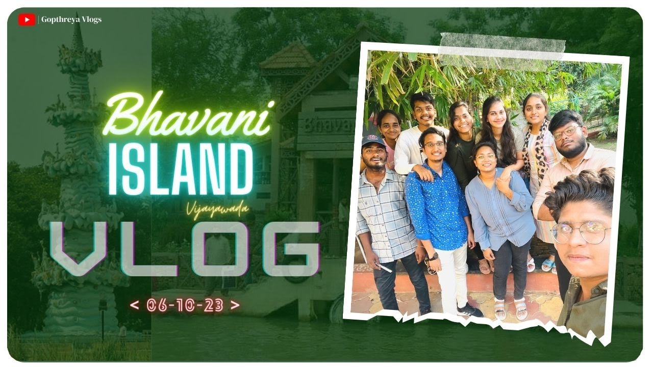 BHAVANI ISLAND TRIP || VIJAYAWADA || 6-10-23 || STUDENT ANTHEM SONG VLOG || 4K