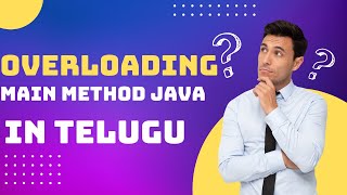 Can we Overload Main method In Java Explained In Telugu