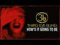 Third Eye Blind - How's It Going To Be (Official Visualizer)