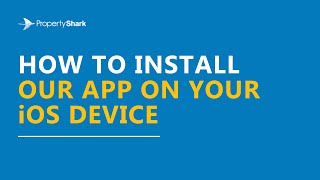 How to install the PropertyShark real estate app on your iOS device 🛠️