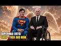 The Tragic Accident That Changed a Hero Forever | Superman (1978): Cast Then &amp; Now 2026