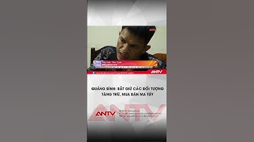 Liên tiếp bắt giữ các đối tượng tàng trữ, mua bán 832 viên ma túy tổng hợp | ANTV #shorts