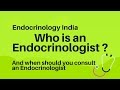 Who is an Endocrinologist ?