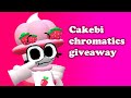 Cakebi chromatics Giveaway (Fanmade)