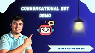 Conversational Chatbot - Part III: Demonstration