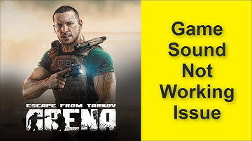How to Fix Escape from Tarkov: Arena Game Sound Not Working Issue 2025