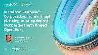 Marathon Petroleum Corp: From manual planning to AI‑optimized work orders with Project Operations