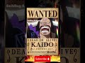 #onepiece #kaido #luffy #wanted