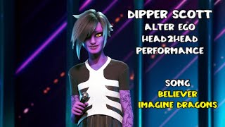 Dipper Scott Head2Head Alter-Ego Performance
