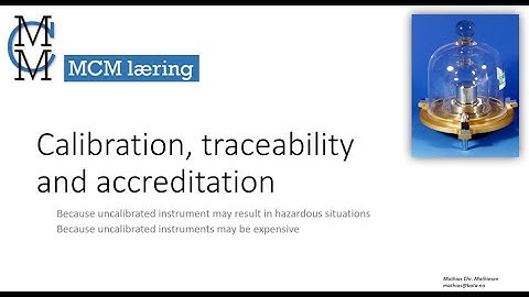 Calibration, Traceability and Accreditation - Part 1
