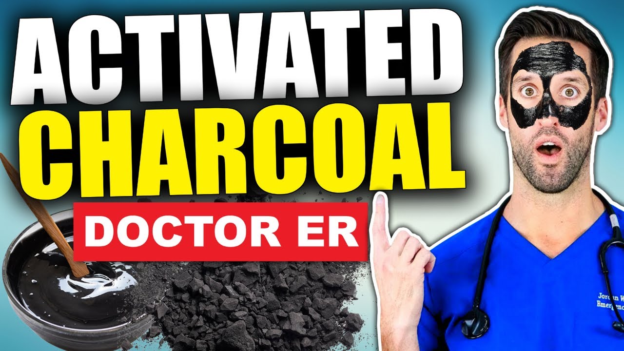 ACTIVATED CHARCOAL â€” Real Doctor Explains Benefits of Activated Charcoal