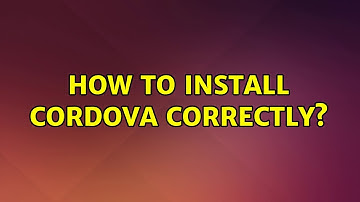 Ubuntu: How to install Cordova correctly?