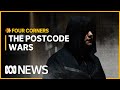 The Postcode Wars Street Gangs Drugs And Organised Crime Four Corners The Postcode Wars Street Gangs Drugs And Organised Crime Four Corners