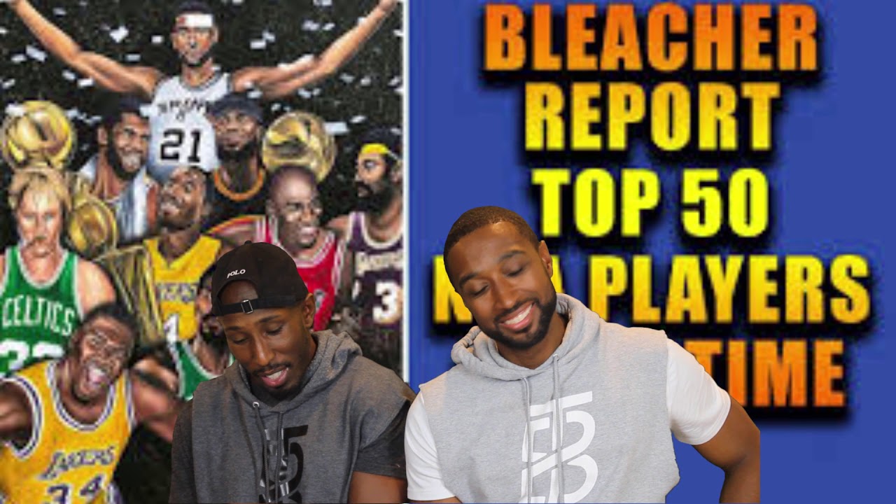 BLEACHER REPORT TOP 50 NBA PLAYERS OF ALL TIME THIS LIST IS TERRIBLE