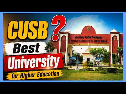 Why CUSB? सीयूएसबी में क्यों एडमिशन लें | Exclusive Video on Central University of South Bihar #cuet