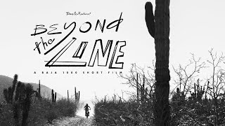 Beyond The Line | A 2023 Baja 1000 Film