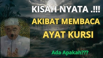KISAH NYATA .‼️AKIBAT MEMBACA AYAT KURSI. ADA APA KAH ⁉️❓