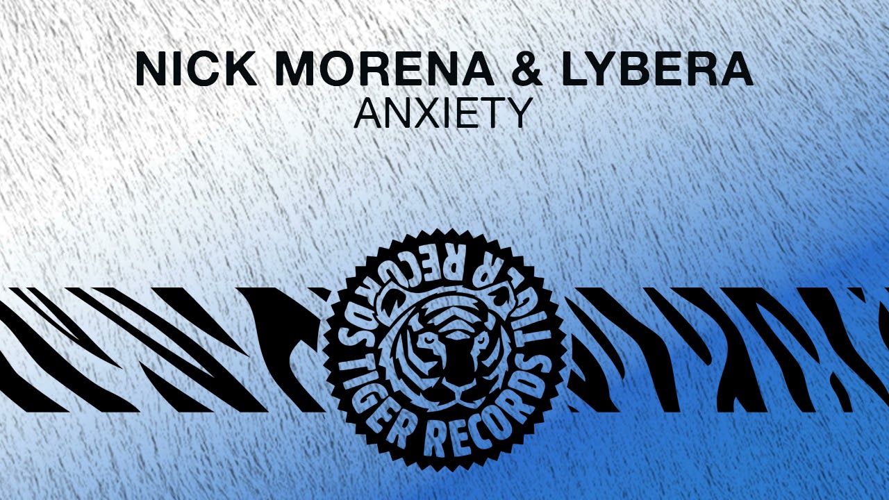 Download Nick Morena & Lybera - Anxiety MP3