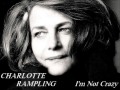 Charlotte rampling  im not crazy