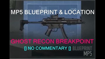 Ghost Recon Breakpoint - MP5 Blueprint & Location No Commentary