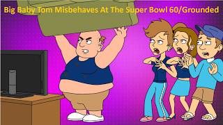 Big Baby Tom Misbehave At The Super Bowl 60Grounded Late