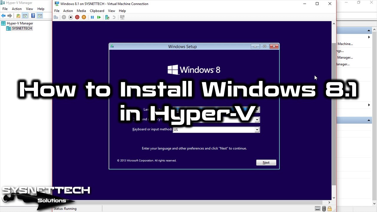 How To Install Windows 8 1 In Hyper V On Windows 10 Sysnettech Solutions Youtube