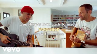 Ben Harper feat. Jack Johnson - Yard Sale (Live From The Kitchen) chords