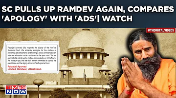 SC Pulls Up Baba Ramdev Again| Top Court Unhappy Over Patanjali’s Apology? No Respite For Yoga Guru?