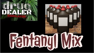 How To Mix Recipes Using Fentanyl with Coke | Drug Dealer Simulator | Tips & Tricks How To Mix Recipes Using Fentanyl with Coke | Drug Dealer Simulator | Tips & Tricks